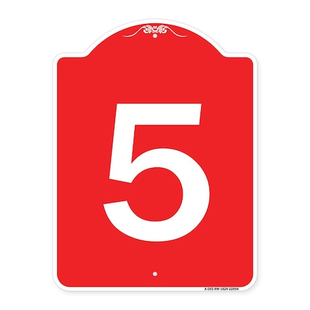 Designer Series Sign-Sign With Number 5, Red & White Aluminum Architectural Sign
